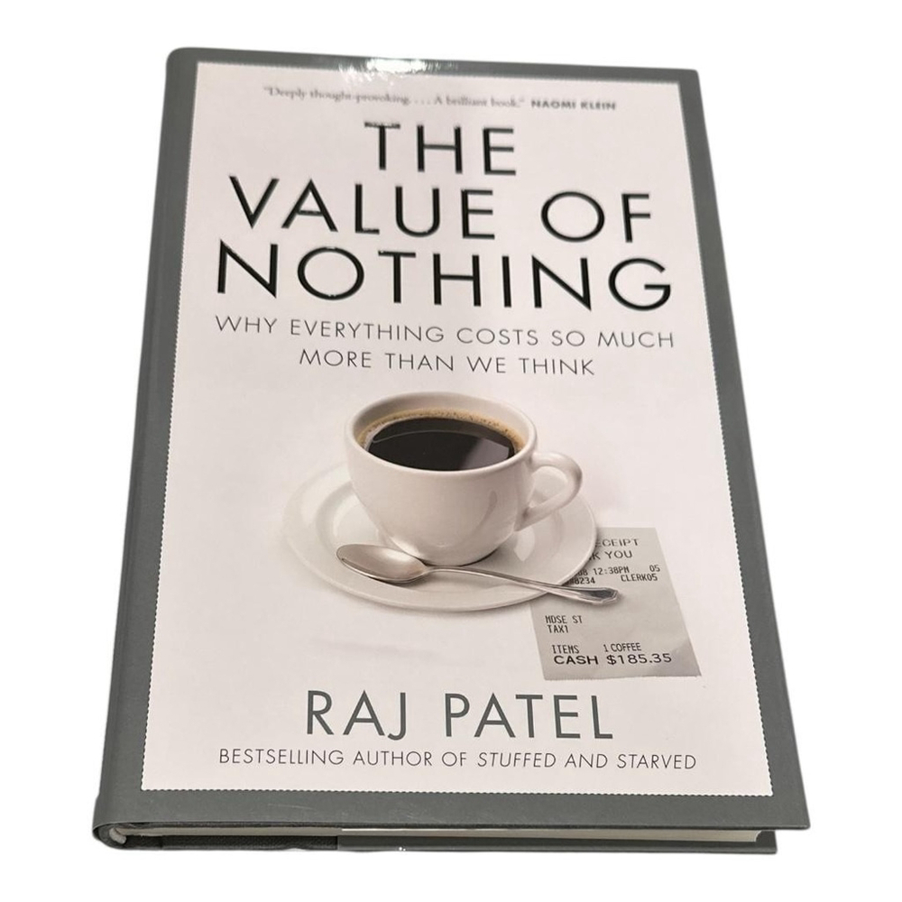 The Value Of Nothing Raj Patel Economics Hardcover Book Nonfiction Money Markets